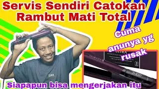 CARA SERVIS SENDIRI CATOKAN RAMBUT MATI TOTAL⁉️ Kerusakan sering terjadi