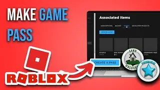 How To Make Gamepass In Roblox (NEW) [Full Guide]