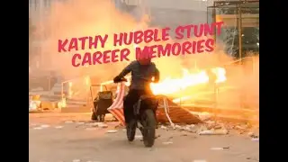 Kathy Hubble Stunt Career memories