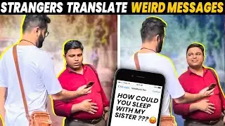 Asking Strangers To Translate Weird English Messages🤣 Because Why Not?