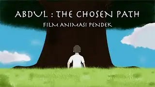 Abdul: The Chosen Path | Film Animasi Pendek