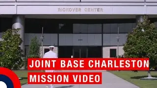 Joint Base Charleston Mission Video