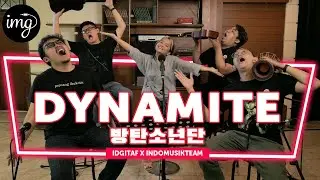 DYNAMITE (COVER) - IDGITAF FT. INDOMUSIKTEAM 