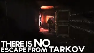 There Is No Escape From Tarkov (Open Beta)