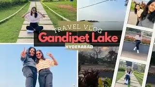 GANDIPET LAKE | HYDERABAD 📌 | LOST DIRECTION🤣