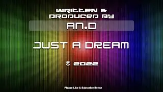Just A Dream. Original by An.D.