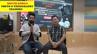 Photography , videography and video editing training, south korea