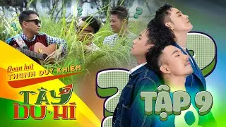 VỀ LẠI TRƯỜNG ĐẠI HỌC CẦN THƠ CÙNG ĐOÀN HÁT THANH DUY KHIÊM | TẬP 9 TÂY DU HÍ
