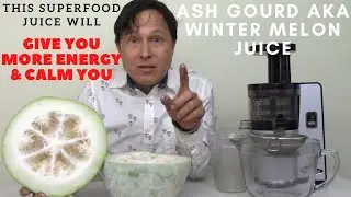 This Single Ingredient Juice Gives You Energy & Calms You | Ash Gourd Juice