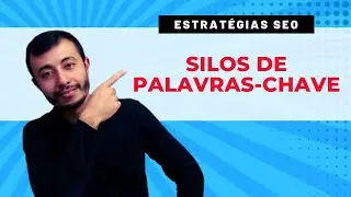 Estratégia de Silos em SEO | Estratégias SEO