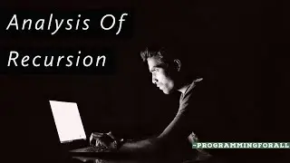 Analysis Of Recursion | DSA-Series