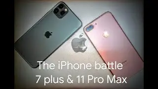 Ultimate comparision IPhone 7 Plus and IPhone 11 Pro Max