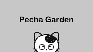 pecha garden with no context what so ever
