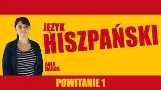 Język hiszpański - Powitania cz. 1