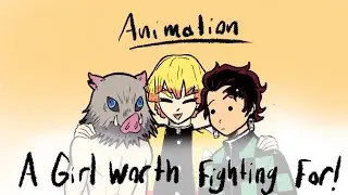 “A GIRL WORTH FIGHTING FOR” A Demon Slayer animation!