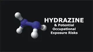 Hydrazine and Potential Occupational Exposure Risks