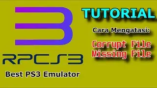 Cara Mengatasi Corrupt File Rpcs3 | File Missing Rpcs3 Emulator PS3