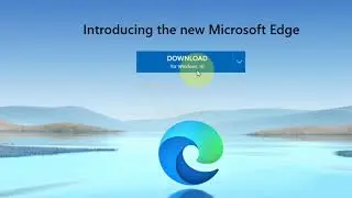 How to Download and Install  Edge Browser on Windows 10