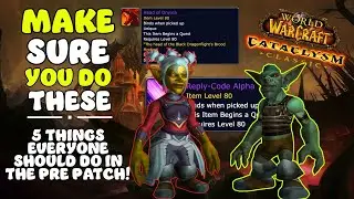 Do these things in the Pre Patch! | Cataclysm Classic