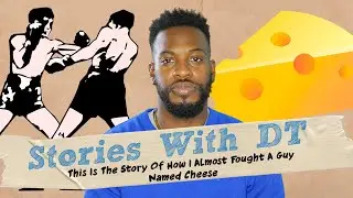 The Story Of How I Almost Fought A Guy Named Cheese I Stories With DT