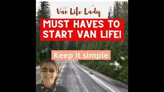 What do I really NEED to start my van life?