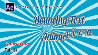 How to Create Bouncing Text Animation in Adobe After Effects