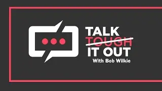 Talk It Out With Bob Wilkie