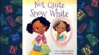 👑Read aloud books for kids📚: NOT QUITE SNOW WHITE by Ashley Franklin