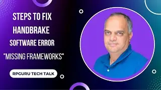 Steps to Fix Handbrake Software Missing Frameworks Error