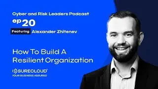 Strategies for Business Continuity & Disaster Recovery, with Alexander Zhitenev, CISO's IFCO