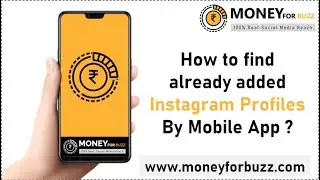 11 How to find already added Instagram Profile by Mobile App - moneyforbuzz.com