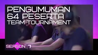 Pengumuman 64 Peserta Team Tournament Season 7