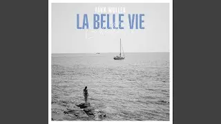 La belle vie