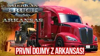PRVNÍ DOJMY Z ARKANSAS DLC! (Předběžný přístup) | American Truck Simulator #61