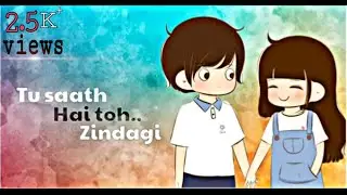 Tu sath hai to zindagi | status song