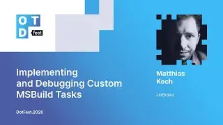Matthias Koch. Внедряем и дебажим собственные задачи MSBuild