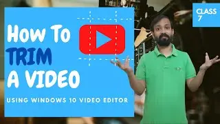 How to Cut and Trim a Video using Windows 10 Video Editor | Tutorial #7