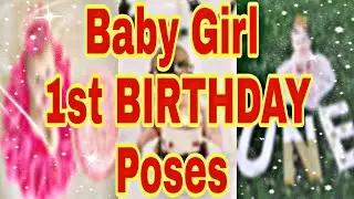 Baby Girl 1st Birthday Poses | Creative Birthday Poses for Baby Girl's| 1st Birthday Photoshoot Idea