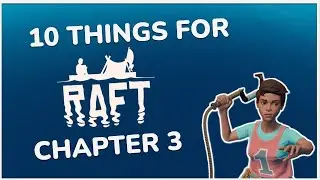 10 Things We Need in Raft Chapter 3