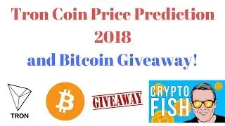 Tron Coin Price Prediction 2018 and Bitcoin Giveaway!