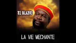 La Vie Méchante #El Blazio