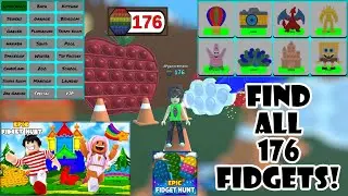 How to find all 176 Fidgets in 