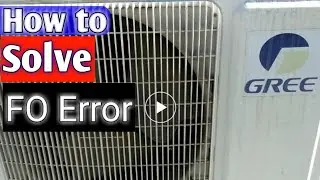How  to solve FO Error of gree ac/gree ac me FO ka error kese khatam hota hy