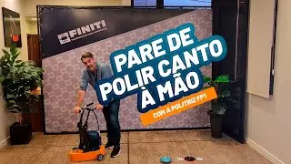 Pare de polir canto do piso à mão, conheça a FP1 da FINITI