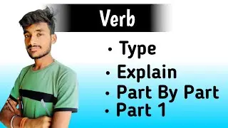 verb | Types of Verb | Full Explain