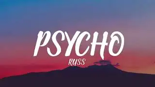 Russ - Psycho Lyrics (Pt. 2)