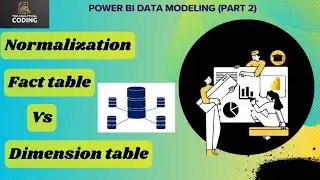 Normalization and  Fact vs Dimension table| Data Modeling| Power Bi