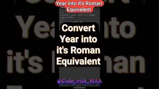 #39 || Convert Year into it's Roman Equivalent || #coding  #tech #c_programming #codingchallenge