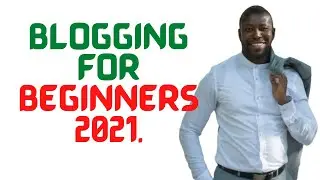 Blogging for beginners [2021]