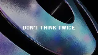 Repiet - Don’t Think Twice